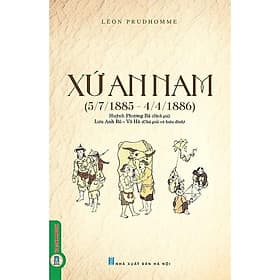 Xứ An Nam (5/7/1885 - 4/4/1886) - Léon Prudhomme - VIETNAMBOOK - An Nam
