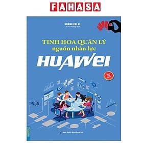 Tinh Hoa Quản Lý Nguồn Nhân Lực Huawei - Minh Thắng