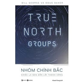 Nhóm Chính Bắc: Chiếc La Bàn Dẫn Lối Thành Công - Chinh Ba