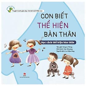 Khôn Lớn Mỗi Ngày: Con Biết Thể Hiện Bản Thân - Học Cách Thể Hiện Bản Thân - Kim