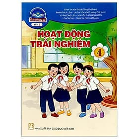 Hoạt Động Trải Nghiệm 4 - Bản 2 (Chân Trời Sáng Tạo) (2023) - Nhà xuất bản Larousse