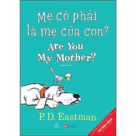 Mẹ Có Phải Là Mẹ Của Con? - Are You My Mother? - Văn