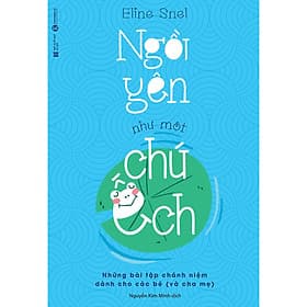 Sách Ngồi Yên Như Một Chú Ếch
