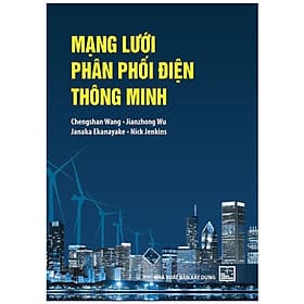 Mạng Lưới Phân Phối Điện Thông Minh - NXB Xây Dựng - Minh Thông