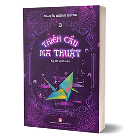 Thiên Cầu Ma Thuật - Tập 3: Ký Ức Vĩnh Cửu