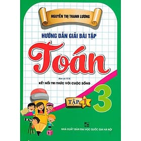 Hướng Dẫn Giải Bài Tập Toán Lớp 3 - Tập 1 - Dùng Kèm Sgk Kết Nối - Hồng Ân - An