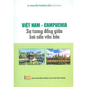 Việt Nam - Campuchia _ Sự Tương Đồng Giữa Hai Nền Văn Hóa - Việt Hà