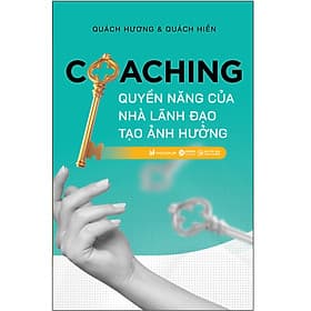 [Tiệm sách Einstein] COACHING - Quyền Năng Của Nhà Lãnh Đạo Tạo Ảnh Hưởng - Làn