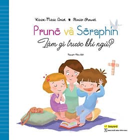 Prunê & Sêraphine - Làm Gì Trước Khi Ngủ - Truyện Tranh Thiếu Nhi - Bayard Việt Nam - Nam Việt