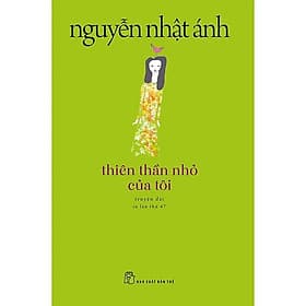 Nguyễn Nhật Ánh - Thiên Thần Nhỏ Của Tôi
