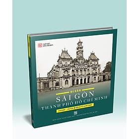 Di sản Sài Gòn Thành Phố Hồ Chí Minh - Tái bản 2025 - Nhà xuất bản Larousse