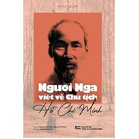 Người Nga viết về Chủ tịch Hồ Chí Minh - Minh