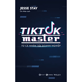 Tiktok Master - Từ Cá Nhân Đến Doanh Nghiệp - Do