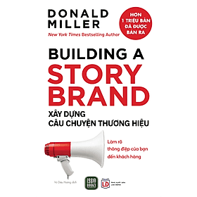 Xây Dựng Câu Chuyện Thương Hiệu - Donald Miller