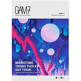 GAM7 - Book 17: Marketing Trong Thời Kỳ Suy Thoái - Gã