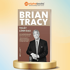 Bộ Sách Tính Hành Động- Brian Tracy: Thuật Hùng Biện+Thuật Lãnh Đạo+Thuật Quản Trị+Thuật Ủy Quyền+Thuật Đàm Phán+Thuật Tuyển Dụng - Làn