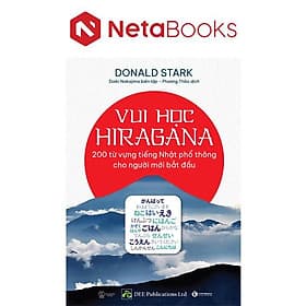 Vui Học Hiragana - 200 Từ Vựng Tiếng Nhật Phổ Thông Cho Người Mới Bắt Đầu - Thái Vũ