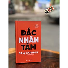 (Bìa cứng – Phiên bản bỏ túi) ĐẮC NHÂN TÂM – Dale Carnegie – TS. Nguyễn Mạnh Hùng dịch – Thái Hà – NXB Công Thương - Nguyễn Mạnh Thái