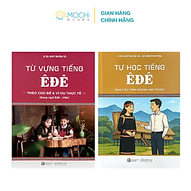 COMBO 2 cuốn: Từ vựng tiếng Êđê theo chủ đề và ví dụ thực tế (Song ngữ Êđê - Việt) + Tự học tiếng Êđê qua các tình huống - Hú