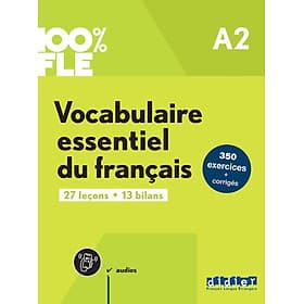 Sách học tiếng Pháp 100% FLE - VOCABULAIRE ESSENTIEL DU FRANCAIS A2 - LIVRE + DIDIERFLE.APP