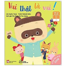 Sách Ehon Kỹ Năng Sống Cho Bé - Vui Thật Là Vui - La Vũ