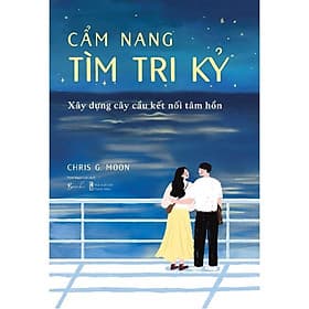 Cẩm Nang Tìm Tri Kỷ - Xây Dựng Cây Cầu Kết Nối Tâm Hồn - AZ Việt Nam - Nam Việt