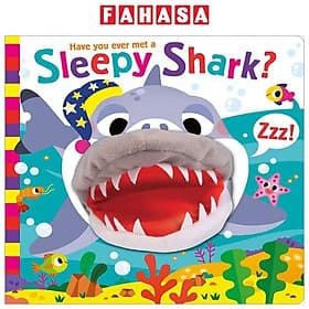 Sách ngoại văn: Have You Ever Met - A Sleepy Shark? - SHARK LIÊN