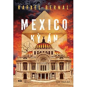 Mexico Kỳ Án - An