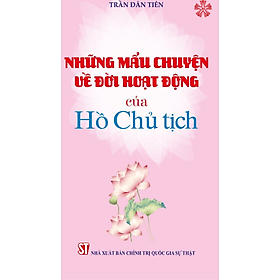 Những mẩu chuyện về đời hoạt động của Hồ Chí Minh - Chuyện