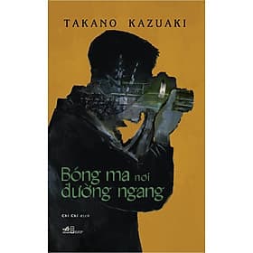 Sách Bóng Ma Nơi Đường Ngang - Nhã Nam