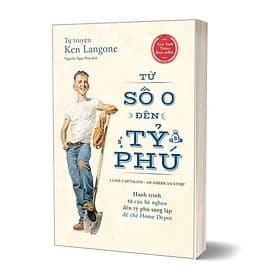 Tự Truyện Ken Langone: Từ Số 0 Đến Tỷ Phú - Go