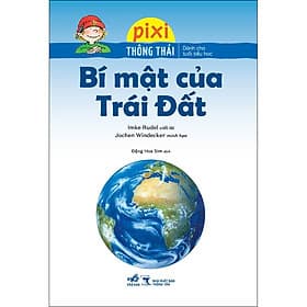 Sách Pixi thông thái - Bí mật của trái đất - Nha Nha