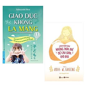Combo 2 Cuốn Sách Nuôi Dạy Con Hoàn Hảo Dành Cho Các Bà Mẹ: Giáo Dục Không La Mắng + Cách Nuôi Dạy Những Đứa Trẻ Dễ Cáu Giận, Khó Bảo / Sách Làm Cha Mẹ Giỏi - Lâm Hà