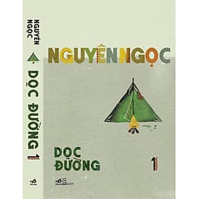 DỌC ĐƯỜNG 1 – Nguyên Ngọc – Nhã Nam - NG.UYÊN