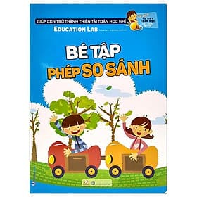 Tủ Sách Tư Duy Toán Học HQ - Bé Tập Phép So Sánh - Duy Văn