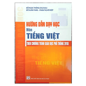 Hướng Dẫn Dạy Học Môn Tiếng Việt Theo Chương Trình Giáo Dục Phổ Thông Mới - Theo Theobald