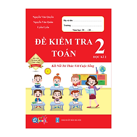 Đề Kiểm Tra Toán Lớp 2 - Kết Nối Tri Thức - Trí