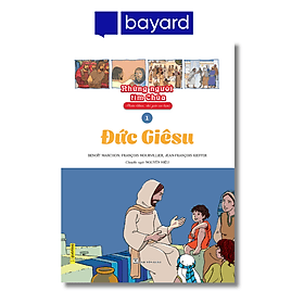 ĐỨC GIÊSU - Truyện Tranh Kinh Thánh - Công ty TNHH Bayard Việt Nam