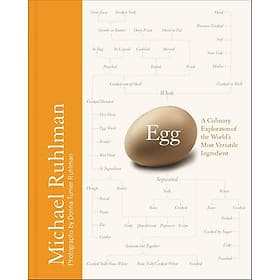Egg: A Culinary Exploration of the World's Most Versatile Ingredient by Michael Ruhlman - Michael McCarthy