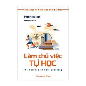 Khoa Học Kỹ Năng Cho Thời Đại Mới - Làm Chủ Việc Tự Học - Phương Phương