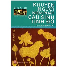 Sách Khuyên Người Niệm Phật Cầu Sinh tịnh Độ - Công Sĩ