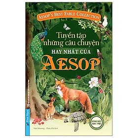 Sách Tuyển Tập Những Câu Chuyện Hay Nhất Của AESOP (Song Ngữ Anh - Việt) - Chuyện