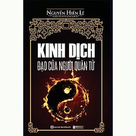 Sách Kinh Dịch Đạo Của Người Quân Tử - Nguyễn Hiến Lê (Tái Bản)