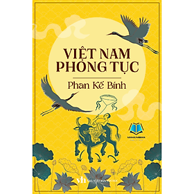 VIỆT NAM PHONG TỤC Phan Kế Bính - Bình