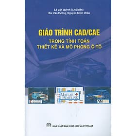 Giáo Trình CAD/CAE Trong Tính Toán Thiết Kế Và Mô Phỏng Ô Tô - Thu