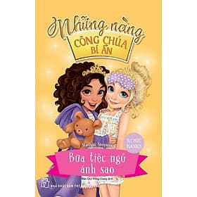 Sách Những Nàng Công Chúa Bí Ẩn - Bữa Tiệc Ngủ Ánh Sao (Tập 3) - Bi Chu