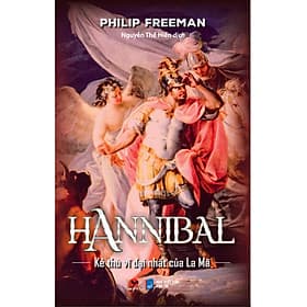 [Bìa cứng] HANNIBAL KẺ THÙ VĨ ĐẠI NHẤT CỦA LA MÃ - Philip Freeman - Nguyễn Thế Hiền dịch - Bách Việt - Nhà xuất bản Dân Trí. - Thu Hà