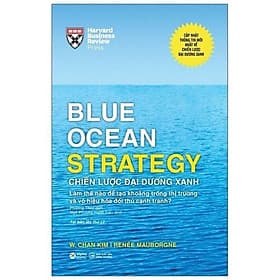 Blue Ocean Strategy - Chiến Lược Đại Dương Xanh (Bìa Cứng) - Bản Quyền - Chì