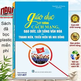 Giáo Dục Lý Tưởng Cách Mạng, Đạo Đức, Lối Sống Văn Hóa Cho Thanh Niên, Thiếu Niên Và Nhi Đồng - Lý Nam