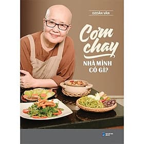 Cơm Chay Nhà Mình Có Gì? - Minh